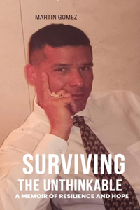 Surviving the Unthinkable