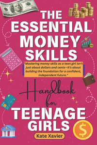 The Essential Money Skills Handbook For Teenage Girls