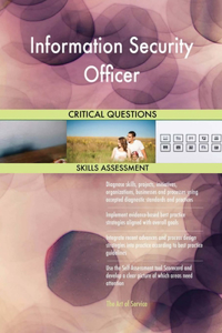Information Security Officer Critical Questions Skills Assessment