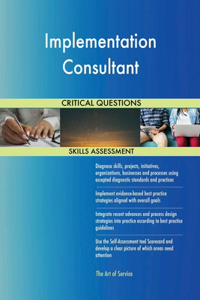 Implementation Consultant Critical Questions Skills Assessment