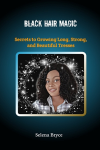 Black Hair Magic