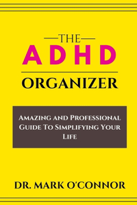 The ADHD Organizer