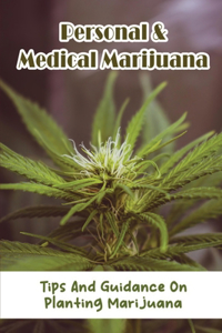 Personal & Medical Marijuana