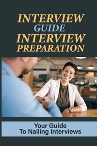 Interview Guide Interview Preparation