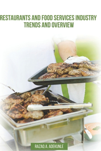 Restaurants and Food Services Industry Trends and Overview