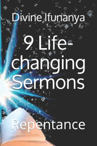 9 Life-changing Sermons: Repentance