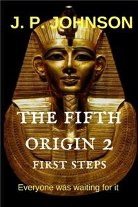 Fifth Origin II. First steps