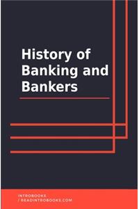 History of Banking and Bankers