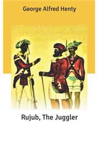 Rujub, The Juggler