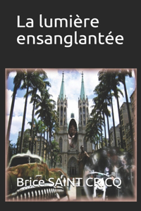 La lumière ensanglantée