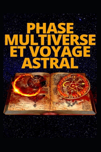 Phase Multiverse Et Voyage Astral