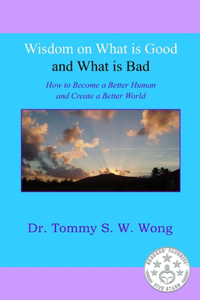 Wisdom on What is Good and What is Bad