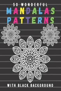 50 Wonderful Mandalas Patterns With Black Background