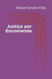 Justiça por Encomenda