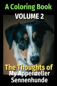 The Thoughts of My Appenzeller Sennenhunde