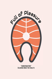 Full of Pleasure