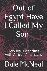 Out of Egypt have I called my Son