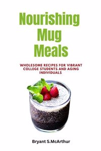 Nourishing Mug Meals