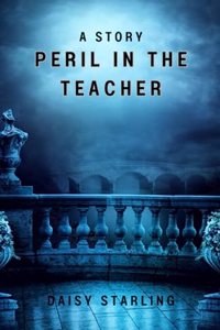 Peril In The Teacher