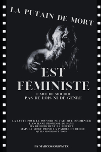 La Putain de Mort Est Féministe
