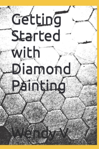 Getting Started with Diamond Painting