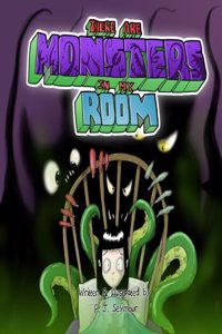There are monsters in my room