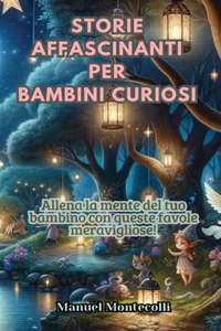 Storie Affascinanti per Bambini Curiosi