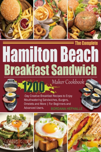 Complete Hamilton Beach Breakfast Sandwich Maker Cookbook
