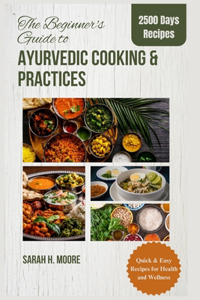 Beginner's Guide to Ayurvedic Cooking and Practices