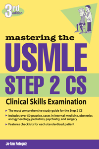 Mastering the USMLE Step 2 Cs, Third Edition