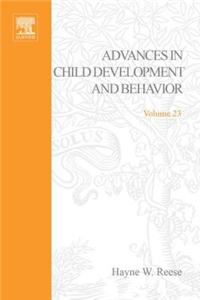 Adv in Child Development &Behavior V23
