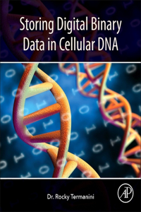 Storing Digital Binary Data in Cellular DNA