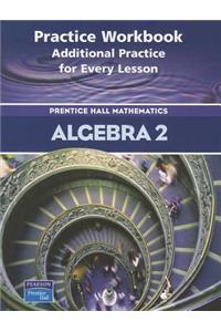 Algebra 2 Practice Workbook