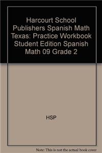 Harcourt School Publishers Spanish Math: Practice Workbook Student Edition Spanish Math 09 Grade 2