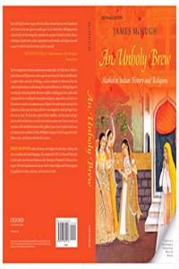 An Unholy Brew: Alcohol in Indian History and Religions