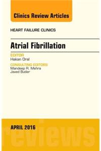 Atrial Fibrillation, an Issue of Heart Failure Clinics