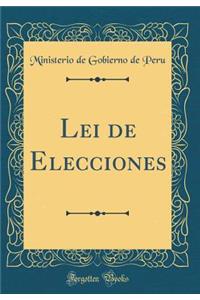 Lei de Elecciones (Classic Reprint)