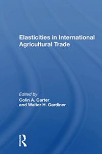 Elasticities in International Agricultural Trade