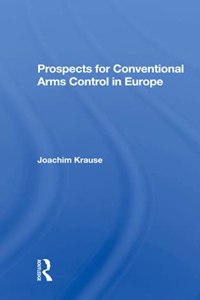 Prospects For Conventional Arms Control In Europe