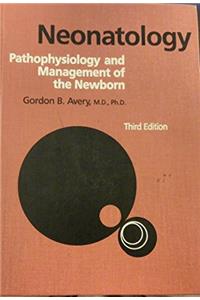 Neonatology: Pathophysiology and Management of the Newborn