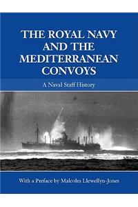 Royal Navy and the Mediterranean Convoys