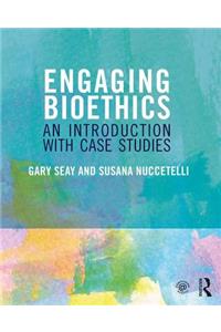 Engaging Bioethics