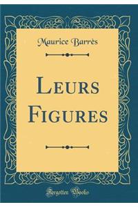 Leurs Figures (Classic Reprint)