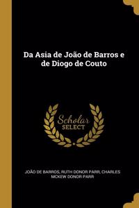 Da Asia de João de Barros e de Diogo de Couto