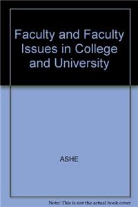 Faculty and Faculty Issues in Colleges and Universities