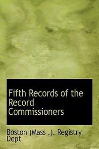 Fifth Records of the Record Commissioners