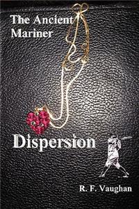 The Ancient Mariner - Dispersion