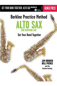 Berklee Practice Method: Alto and Baritone Sax - Get Your Band Together Book/Online Audio
