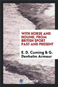 With Horse and Hound, from British Sport Past and Present