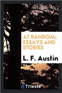 At Random; Essays and Stories